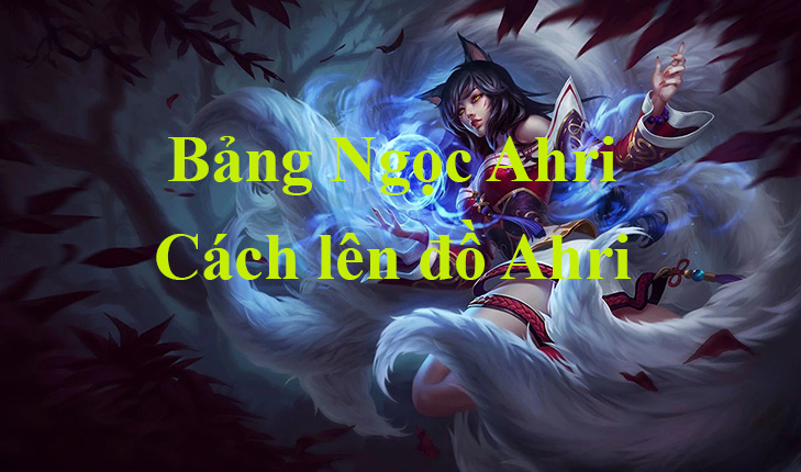 Vai trò của Ahri trong đội hình