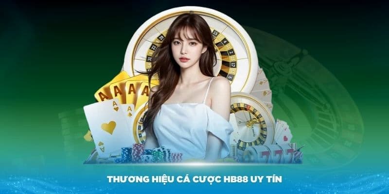 Hướng dẫn cách nạp và rút tiền tại casino Hb88