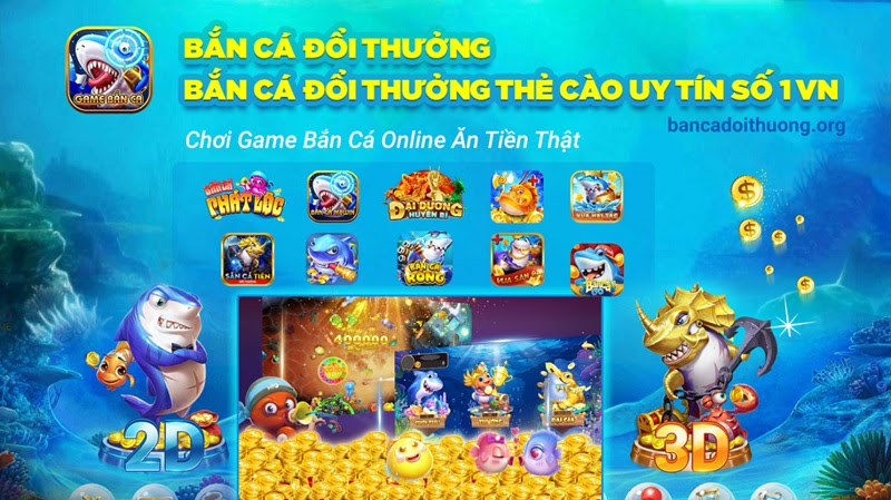 Sản phẩm nổi bật của Game bắn cá đổi thưởng Bancaphatloc