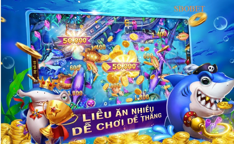 Sơ lược về game bắn cá đổi thưởng Sbobet