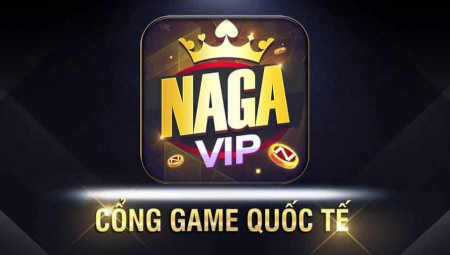 NagaVIP nổ hũ quốc tế – Tải Naga39.Club APK/IOS/ Android 2022